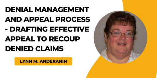 <h5>Denial Management and Appeal Process – Drafting Effective Appeal to Recoup Denied Claims</h5>